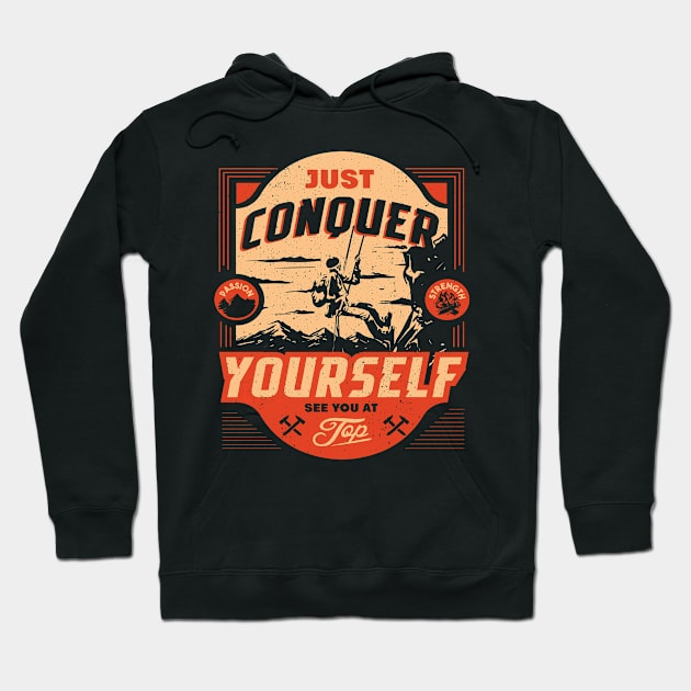 just conquer yourself Hoodie by Skidipap